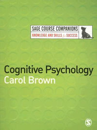 Cognitive Psychology : Sage Course Companions - Carol Brown