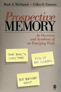 Prospective Memory : An Overview and Synthesis of an Emerging Field - Mark A. McDaniel