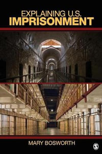 Explaining U.S. Imprisonment - Mary F. Bosworth