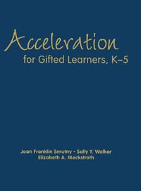 Acceleration for Gifted Learners, K-5 - Joan Franklin Smutny