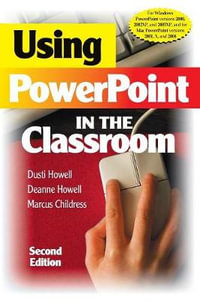 Using PowerPoint in the Classroom - Dusti D. Howell