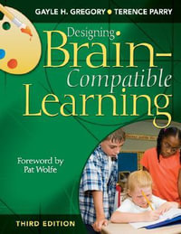 Designing Brain-Compatible Learning - Gayle H. Gregory