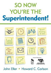 So Now You're the Superintendent! - John F. Eller