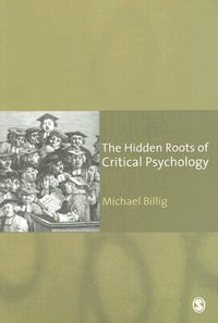 The Hidden Roots of Critical Psychology : Understanding the Impact of Locke, Shaftesbury and Reid - Prof. Michael Billig