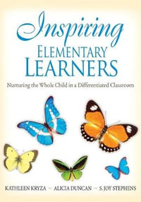 Inspiring Middle and Secondary Learners : Honoring Differences and Creating Community Through Differentiating Inst - Kathleen Kryza