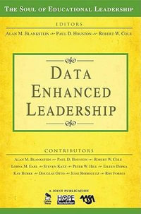 Data-Enhanced Leadership : Soul of Educational Leadership - Alan M. Blankstein