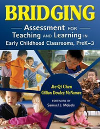 Bridging : Assessment for Teaching and Learning in Early Childhood Classrooms, PreK-3 - Jie-Qi Chen