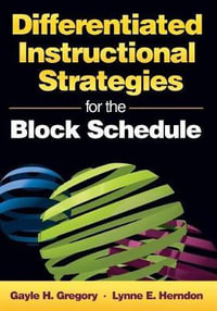 Differentiated Instructional Strategies for the Block Schedule - Gayle H. Gregory