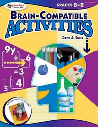 Brain-Compatible Activities, Grades 6-8 - David A. Sousa