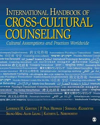 International Handbook of Cross-Cultural Counseling : Cultural Assumptions and Practices Worldwide - Lawrence H. Gerstein