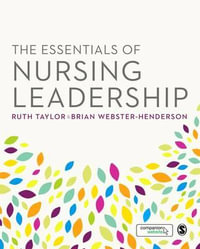 The Essentials of Nursing Leadership - Ruth Taylor