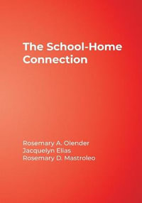 The School-Home Connection : Forging Positive Relationships With Parents - Rosemary A. Olender