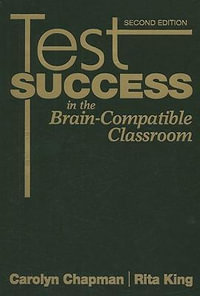 Test Success in the Brain-Compatible Classroom - Carolyn M. Chapman