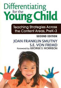 Differentiating for the Young Child : Teaching Strategies Across the Content Areas, PreK-3 - Joan Franklin Smutny