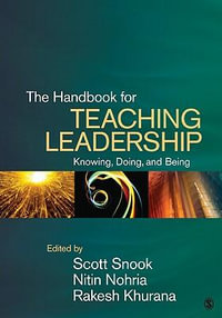 The Handbook for Teaching Leadership : Knowing, Doing, and Being - Scott A. Snook