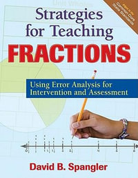 Strategies for Teaching Fractions : Using Error Analysis for Intervention and Assessment - David B. Spangler