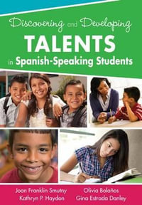 Discovering and Developing Talents in Spanish-Speaking Students - Joan Franklin Smutny