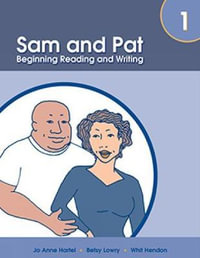 Sam and Pat Book 1 : Beginning Reading and Writing - Whit Hendon