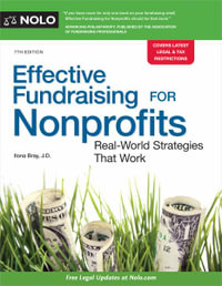 Effective Fundraising for Nonprofits : Real-World Strategies That Work - Ilona Bray