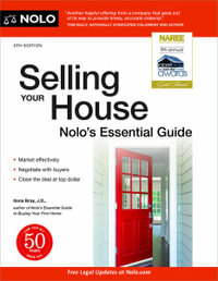 Selling Your House : Nolo's Essential Guide - Ilona Bray