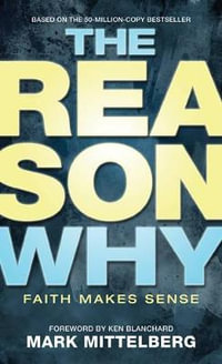 Reason Why, The - Mark Mittelberg