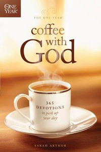 One Year Coffee With God, The - Sarah Arthur