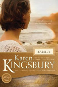 Family : Baxter Family Drama--Firstborn - Karen Kingsbury