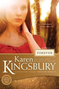 Forever : Baxter Family Drama--Firstborn - Karen Kingsbury