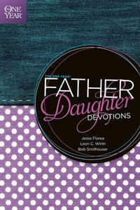 The One Year Father-Daughter Devotions - Jesse Florea