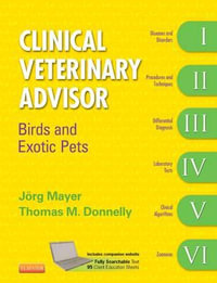 Clinical Veterinary Advisor : Birds and Exotic Pets - Joerg Mayer