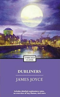 Dubliners : Enriched Classics - James Joyce