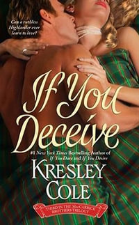 If You Deceive : MacCarrick Brothers Series : Book 3 - Kresley Cole