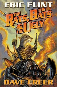 The Rats, the Bats and the Ugly - Eric Flint