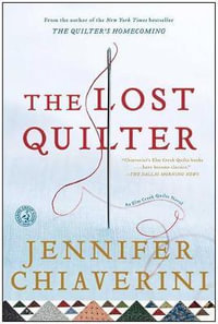 The Lost Quilter : Elm Creek Quilts Series : Book 14 - Jennifer Chiaverini