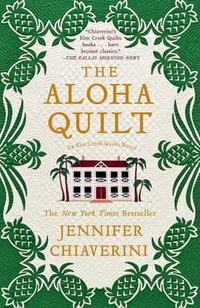 The Aloha Quilt : Elm Creek Quilts Series : Book 16 - Jennifer Chiaverini