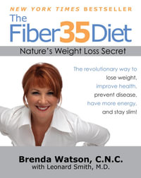 The Fiber35 Diet : Nature's Weight Loss Secret - Brenda Watson