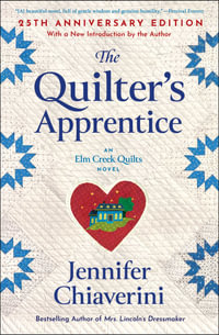 The Quilter's Apprentice : Elm Creek Quilts Series : Book 1 - Jennifer Chiaverini