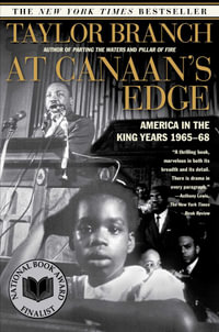 At Canaan's Edge : America in the King Years, 1965-68 - Taylor Branch