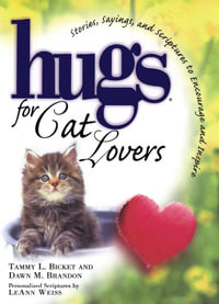 Hugs for Cat Lovers : Hugs Series - Tammy L. Bicket