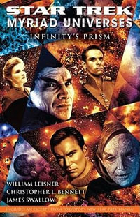 Star Trek : Myriad Universes : Infinity's Prism : Myriad Universes Series : Book 1 - Christopher L. Bennett