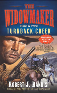 Turnback Creek : Widowmaker - Robert J. Randisi