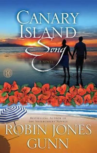 Canary Island Song : A Novel - Robin Jones Gunn