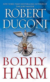 Bodily Harm - Robert Dugoni