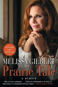 Prairie Tale - Melissa Gilbert