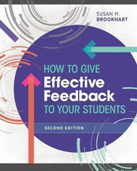 How to Give Effective Feedback to Your Students - Susan M Brookhart