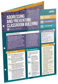 Addressing and Preventing Classroom Bullying : Quick Reference Guide - Barbara Coloroso