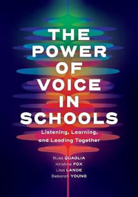 Power of Voice in Schools : Listening, Learning, and Leading Together - Russ Quaglia