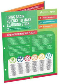 Using Brain Science to Make Learning Stick : Quick Reference Guide - Bryan Goodwin