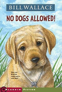 No Dogs Allowed! - Bill Wallace