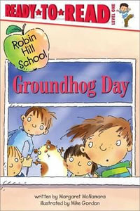 Groundhog Day : Ready-to-Read Level 1 - Margaret McNamara